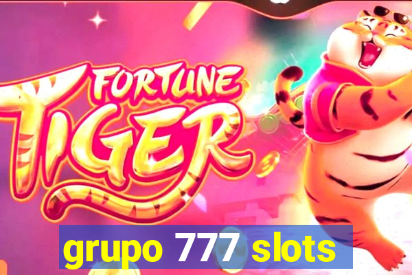 grupo 777 slots